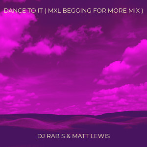 Dance to It (MXL Begging for More Mix)