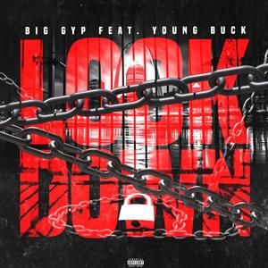 Lock Down (feat. Young Buck) (Explicit)