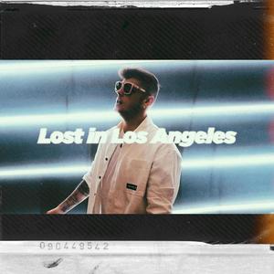 Lost In Los Angeles (Explicit)