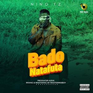 Bado Natafuta (Explicit)