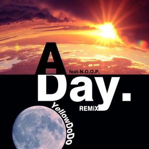 N.O.O.P.-A DAY (YellowDoDo/N.O.O.P. Remix)