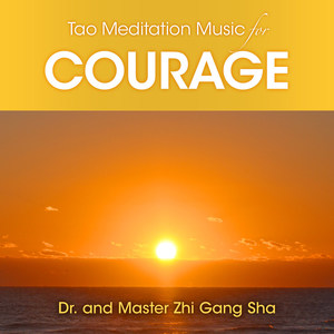 Tao Music Meditation for Courage