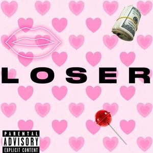 L O S E R (Explicit)