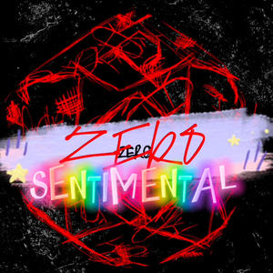 ZERO SENTIMENTAL (Explicit)
