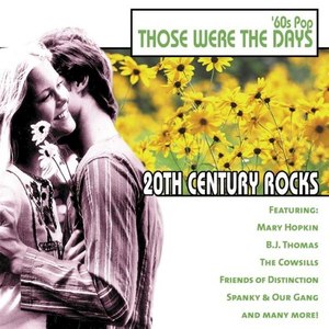 20th Century Rocks: 60's Pop - Those Were the Days (Rerecorded Version)