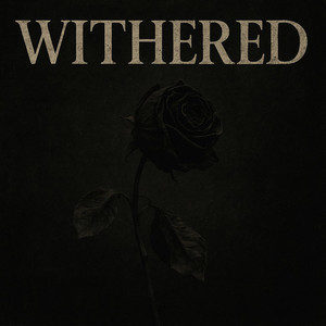Withered (Explicit)