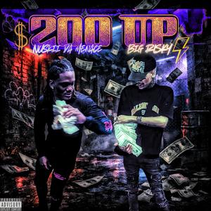 200 UP (feat. Nuskii Da Menace) (Explicit)