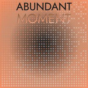 Abundant Moment