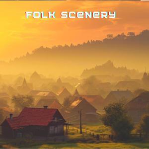 Folk Scenery