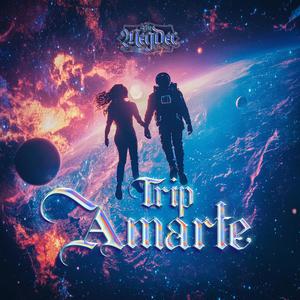 Trip Amarte (Explicit)