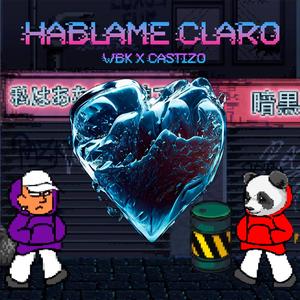 Háblame Claro (feat. Castizo)