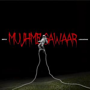 Mujhme Sawaar (feat. JeeOne)