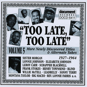 Too Late, Too Late Vol. 5 (1927-1964)