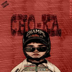 CHO KA (Explicit)