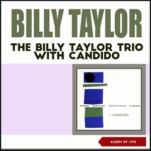 The Billy Taylor Trio with Candido (Album of 1956)