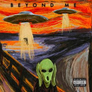 Beyond Me (Explicit)