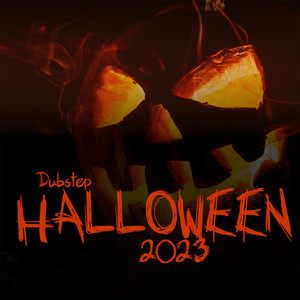 Dubstep Halloween 2023 (Explicit)