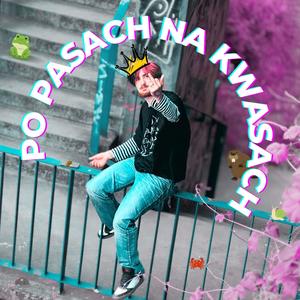 po pasach na kwasach (Explicit)