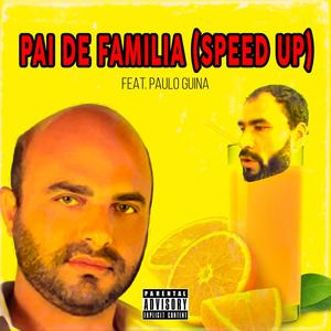 Pai de Familia (Speed Up) [Explicit]