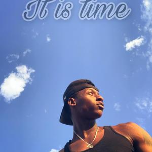 It Is Time (Explicit)