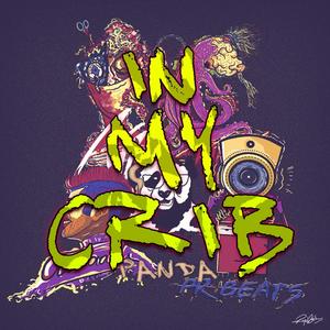 In My Crib (feat. Ustaad, A GRIM, Dark Panda & Astriptus) [Explicit]