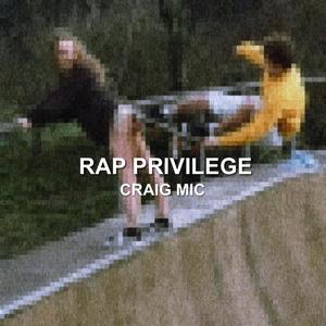 Rap Priviledge (Explicit)