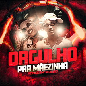 Orgulho Pra Mãezinha (Explicit)