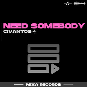 Need Somebody