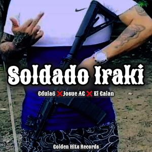 Soldado Iraki (feat. Josue AG & El Galan) (Explicit)