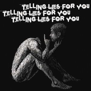 Telling Lies For You (Explicit)