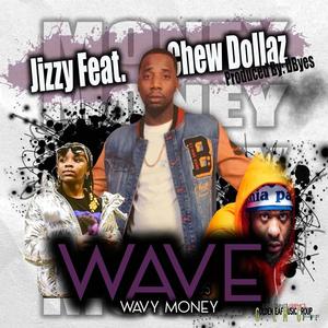 Wave (feat. Chew Dollaz & Dorian Byes) [Radio Edit] [Explicit]