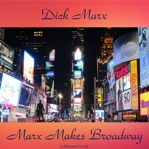 Marx Makes Broadway (Remastered 2016)