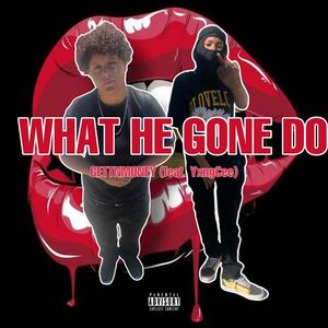 What He Gone Do (feat. YxngCee) [Explicit]