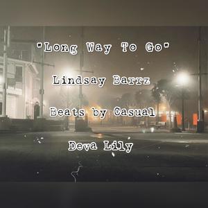 Long Way To Go (feat. Lindsay Barrz) [Explicit]