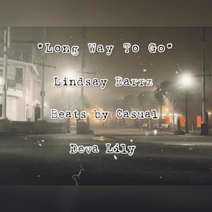 Long Way To Go(feat. Lindsay Barrz) (Explicit)