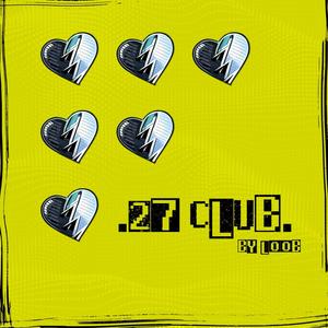 27 CLUB (Explicit)
