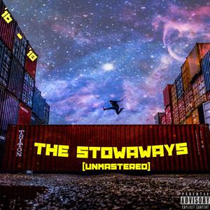 The Stowaways (Unmastered) [Explicit]