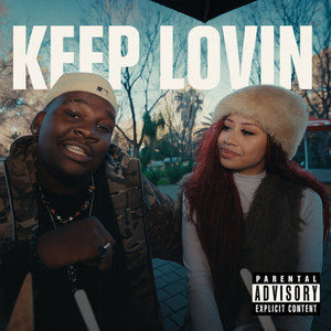 KEEP LOVIN (Explicit)