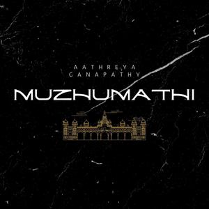 Muzhumathi (feat. Muthu Narayanan)