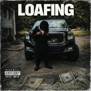 LOAFING (Explicit)