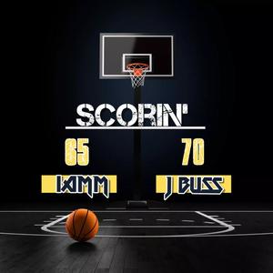 Scorin' (feat. J Buss) [Explicit]