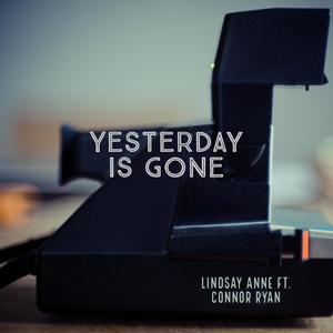 Yesterday Is Gone (feat. Connor Ryan)