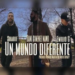 Un Mundo Diferente (feat. Sharif & Emilio G) [Explicit]