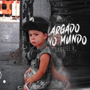 Largado no Mundo (Explicit)