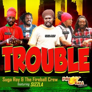 Trouble (feat. Sizzla & Jahmali)