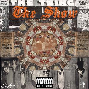 The Show (feat. Jaz) [Explicit]