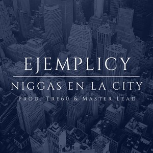 Niggas en la City (Explicit)