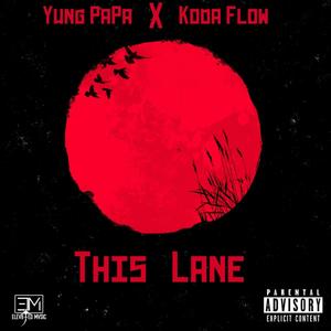 This Lane(feat. Yung PaPa) (Explicit)