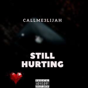 Still Hurting (Explicit)