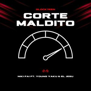 Corte maldito (feat. Niki fai, Young yaku & El Jesu) [Explicit]